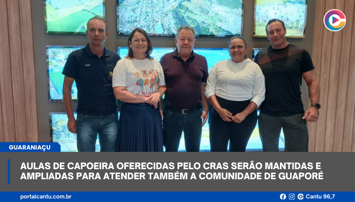 Guaraniaçu - Aulas de Capoeira oferecidas pelo CRAS serão mantidas e ampliadas para atender também a comunidade de Guaporé