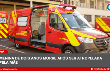 Menina de dois anos morre após ser atropelada pela mãe