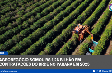 Agronegócio somou R$ 1,26 bilhão em contratações do BRDE no Paraná em 2025