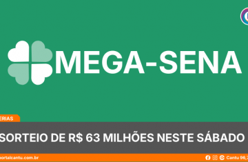 Mega-Sena - Sorteio de R$ 63 milhões neste sábado
