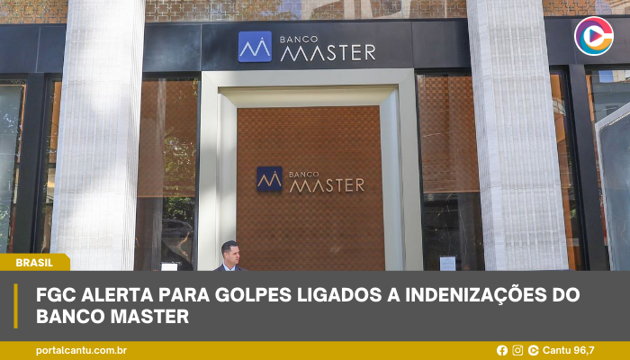 FGC alerta para golpes ligados a indenizações do Banco Master
