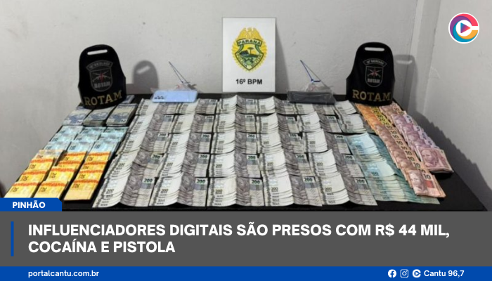 Pinhão - Influenciadores digitais são presos com R$ 44 MIL, cocaína e pistola