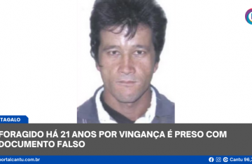 Cantagalo - Foragido há 21 anos por vingança é preso com documento falso