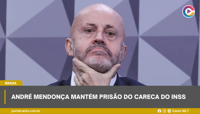 André Mendonça mantém prisão do Careca do INSS