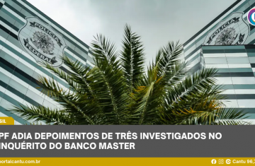 PF adia depoimentos de três investigados no inquérito do Banco Master