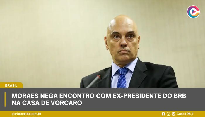 Moraes nega encontro com ex-presidente do BRB na casa de Vorcaro