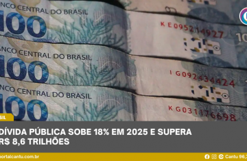 Dívida Pública sobe 18% em 2025 e supera R$ 8,6 trilhões