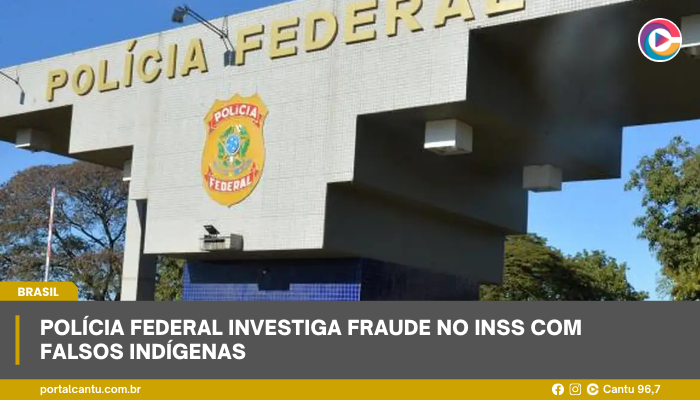 Polícia Federal investiga fraude no INSS com falsos indígenas