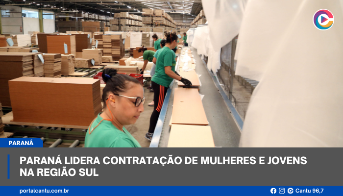 Paraná lidera contratação de mulheres e jovens na Região Sul