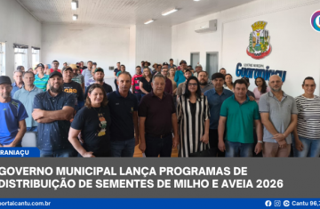 Guaraniaçu - Governo Municipal Lança Programas de Distribuição de Sementes de Milho e Aveia 2026