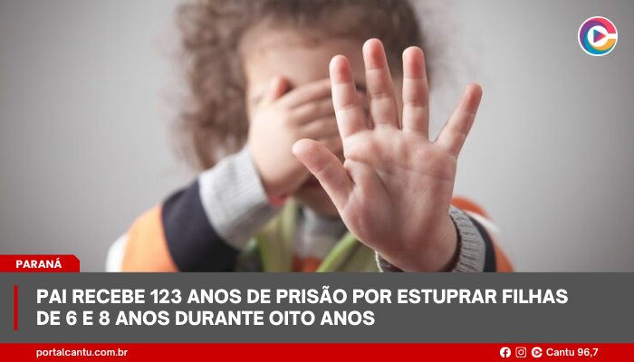 Pai recebe 123 anos de prisão por estuprar filhas de 6 e 8 anos durante oito anos