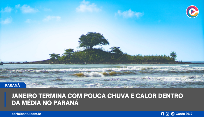 Janeiro termina com pouca chuva e calor dentro da média no Paraná