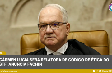 Cármen Lúcia será relatora de Código de Ética do STF, anuncia Fachin