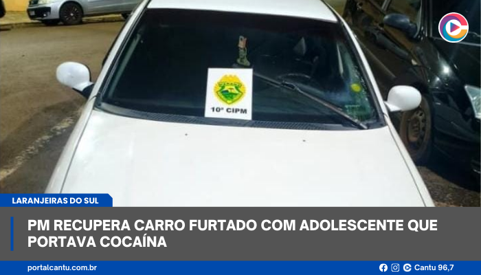 Laranjeiras do Sul - PM recupera carro furtado com adolescente que portava cocaína