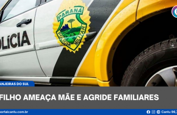 Laranjeiras do Sul - Filho ameaça mãe e agride familiares