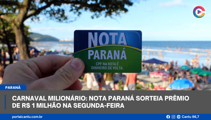 Carnaval milionário: Nota Paraná sorteia prêmio de R$ 1 milhão na segunda-feira