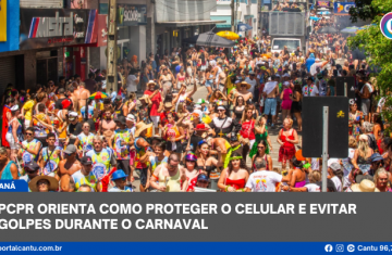 PCPR orienta como proteger o celular e evitar golpes durante o Carnaval