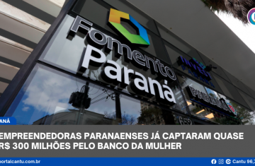 Empreendedoras paranaenses já captaram quase R$ 300 milhões pelo Banco da Mulher