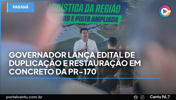 Governador lança edital de duplicação e restauração em concreto da PR-170
