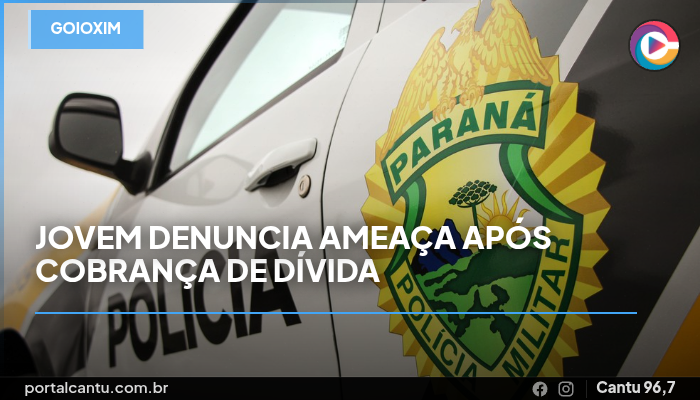 Goioxim - Jovem denuncia ameaça após cobrança de dívida