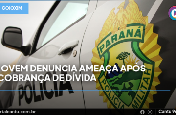 Goioxim - Jovem denuncia ameaça após cobrança de dívida