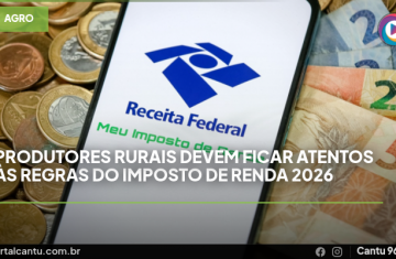 Produtores rurais devem ficar atentos às regras do Imposto de Renda 2026