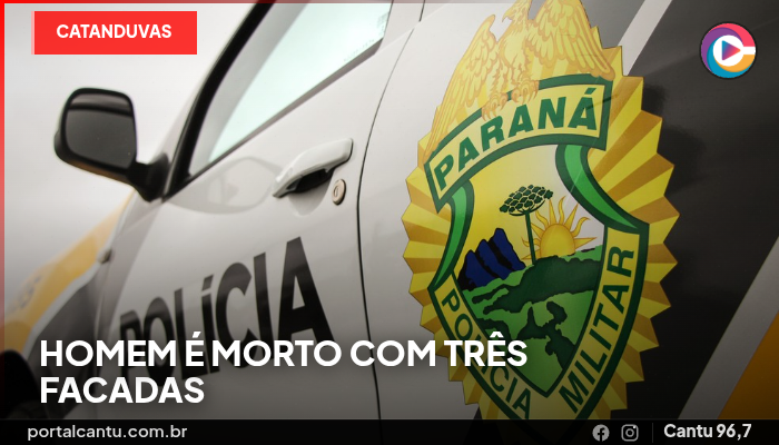Catanduvas - Homem é morto com três facadas