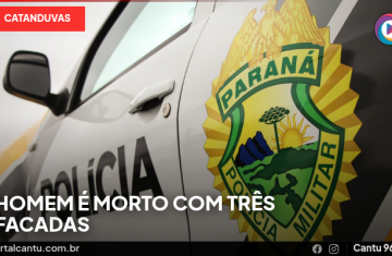 Catanduvas - Homem é morto com três facadas