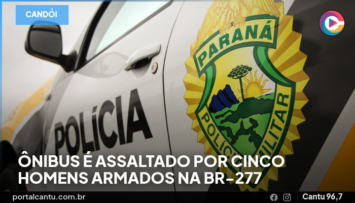 Candói - Ônibus é assaltado por cinco homens armados na BR-277
