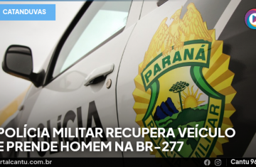 Catanduvas - Polícia Militar recupera veículo e prende homem na BR-277