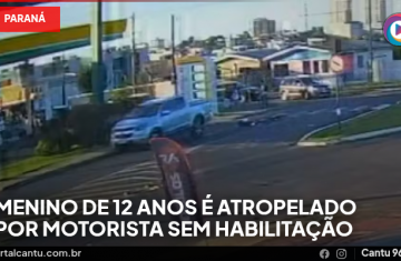 Menino de 12 anos é atropelado por motorista sem habilitação