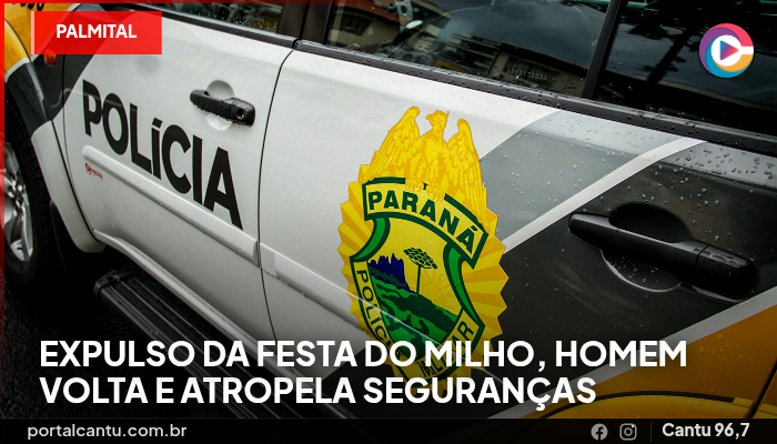 Palmital - Expulso da Festa do Milho, homem volta e atropela seguranças