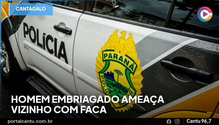 Cantagalo - Homem embriagado ameaça vizinho com faca