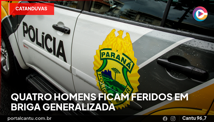Catanduvas - Quatro homens ficam feridos em briga generalizada
