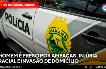 Três Barras do Paraná - Homem é preso por ameaças, injúria racial e invasão de domicílio