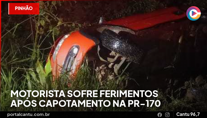 Pinhão - Motorista sofre ferimentos após capotamento na PR-170