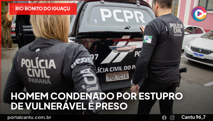 Rio Bonito do Iguaçu - Homem condenado por estupro de vulnerável é preso
