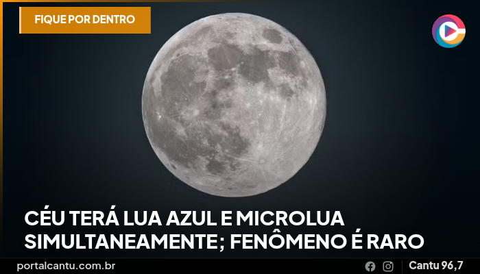 Céu terá Lua Azul e microlua simultaneamente; fenômeno é raro