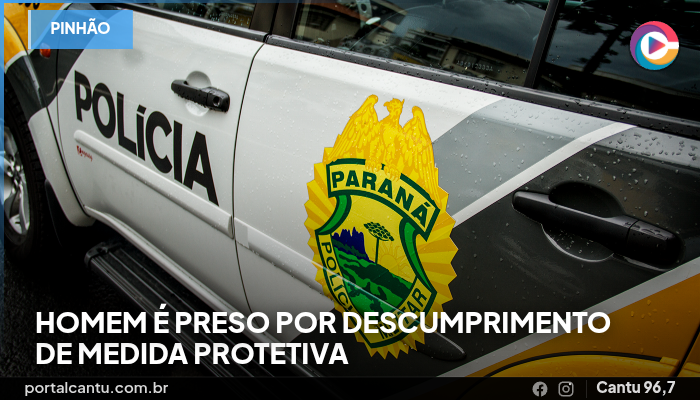 Pinhão - Homem é preso por descumprimento de medida protetiva