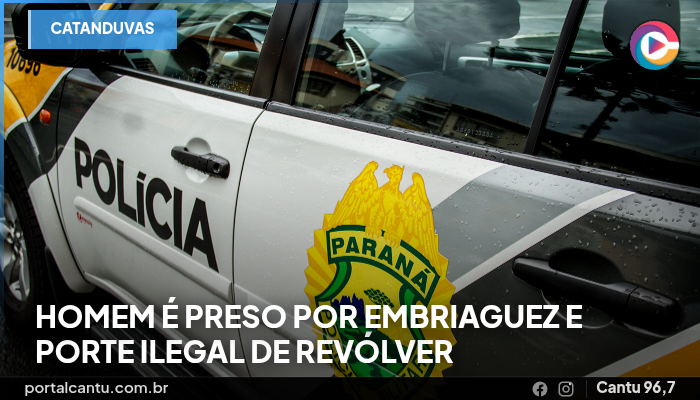 Catanduvas - Homem é preso por embriaguez e porte ilegal de revólver