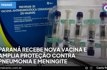 Paraná recebe nova vacina e amplia proteção contra pneumonia e meningite