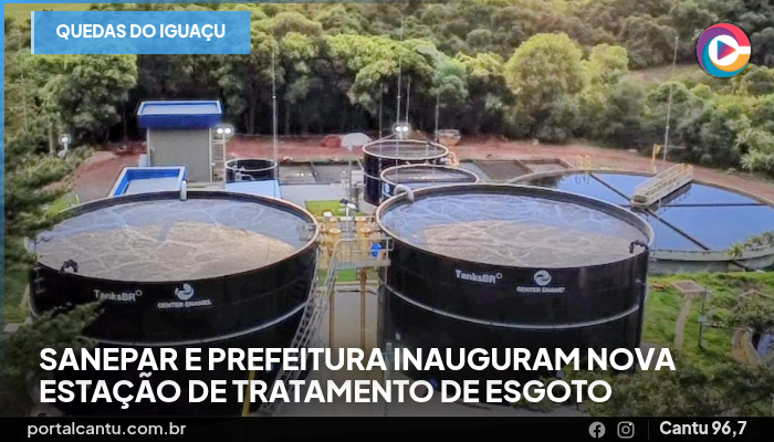 Quedas do Iguaçu - Sanepar e Prefeitura inauguram nova Estação de Tratamento de Esgoto