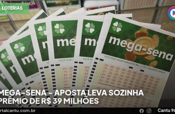 Mega-Sena - Aposta leva sozinha prêmio de R$ 39 milhões