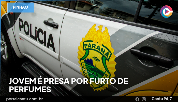 Pinhão - Jovem é presa por furto de perfumes