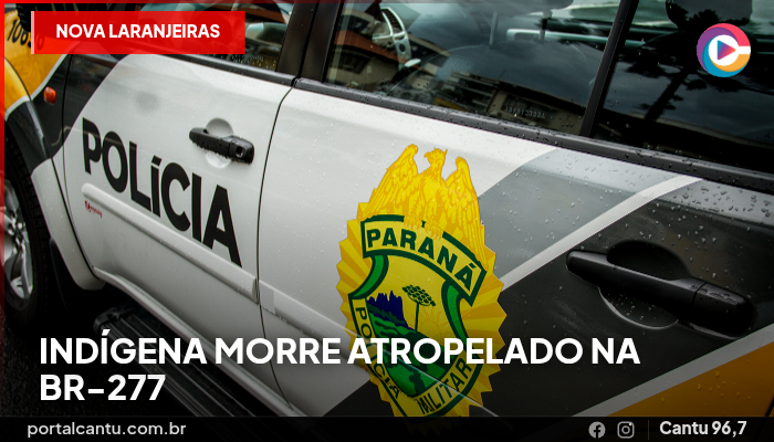 Nova Laranjeiras - Indígena morre atropelado na BR-277