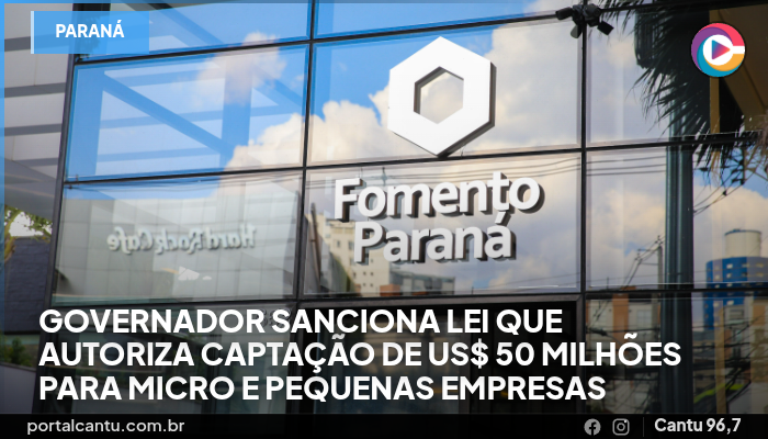 Governador sanciona lei que autoriza captação de US$ 50 milhões para micro e pequenas empresas