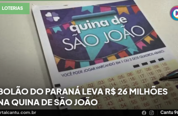 Bolão do Paraná leva R$ 26 milhões na Quina de São João