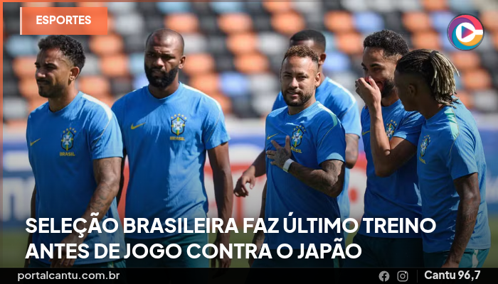 Seleção brasileira faz último treino antes de jogo contra o Japão
