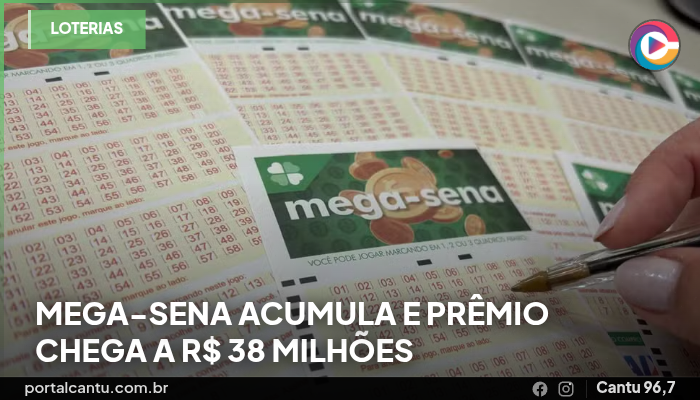 Mega-Sena acumula e prêmio chega a R$ 38 milhões