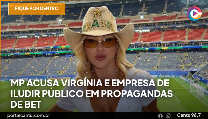 Foto: Reprodução MP acusa Virgínia e empresa de iludir público em propagandas de bet